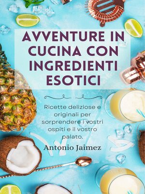 cover image of Avventure In Cucina Con Ingredienti Esotici